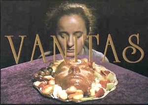   , Vanitas, 1999