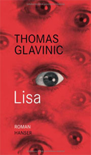 Thomas Glavinic. Lisa. Roman
