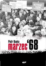 Корица на книгата "Март ‘68" от Пьотр Осенка