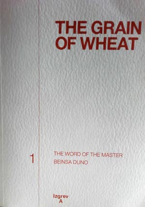 Дисидентската книга "The Grain of Wheat" ("Житно зърно") за същността на учението на Учителя Петър Дънов, издадена в Лондон през 1989 г. (съст. Христина Милчева-Славянска)