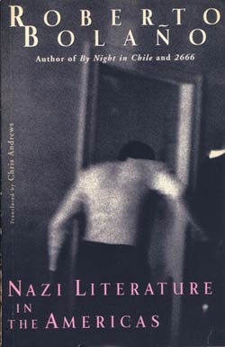 Roberto Bolaño. Nazi Literature in the Americas